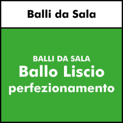 BALLI DA SALA - Ballo liscio perfezionamento
