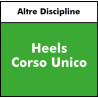 ALTRE DISCIPLINE - Heels - Corso Unico