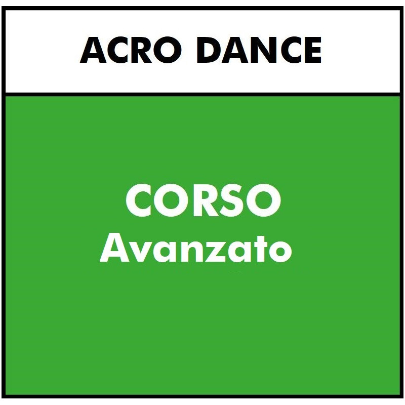 ALTRE DISCIPLINE - Acro Dance - CORSO AVANZATO - Giovedi
