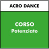 ALTRE DISCIPLINE - Acro Dance - CORSO POTENZIATO - Venerdi
