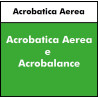 ALTRE DISCIPLINE - Acrobatica Aerea e Acrobalance- Adulti