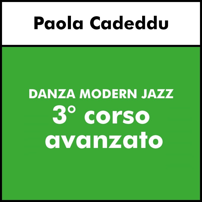 DANZA MODERN JAZZ (Cadeddu) - 3° corso avanzato