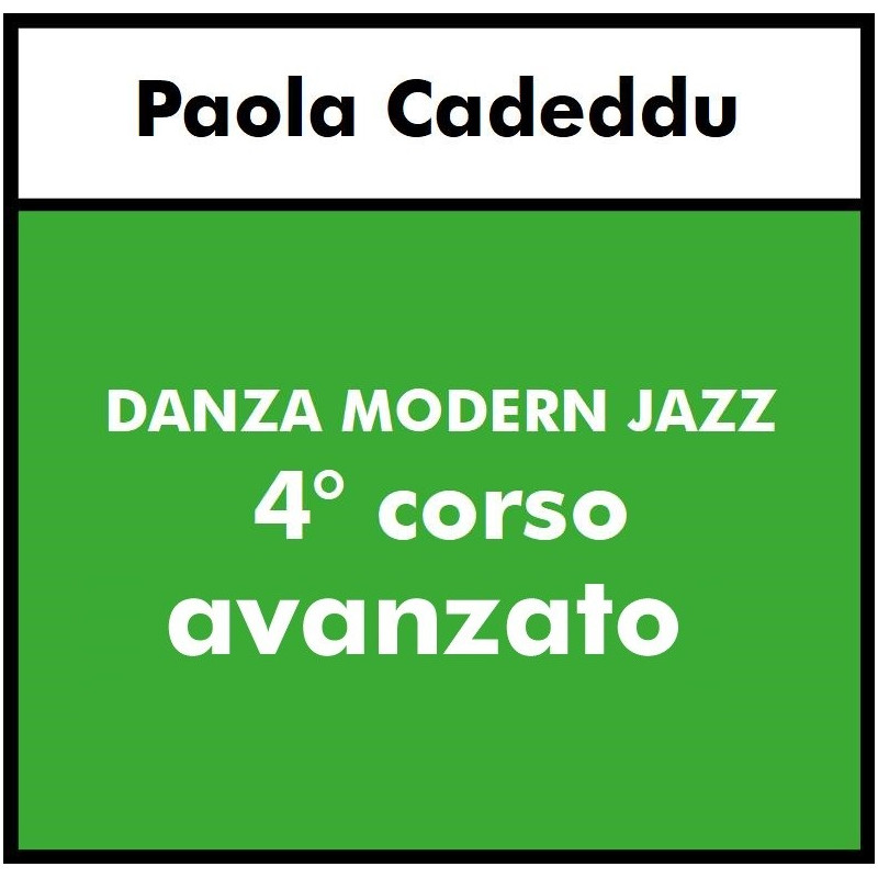DANZA MODERN JAZZ (Cadeddu) - 4° corso Avanzato