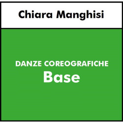 DANZE COREOGRAFICHE - Manghisi - Base