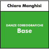 DANZE COREOGRAFICHE - Manghisi - Base