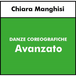 DANZE COREOGRAFICHE - Manghisi - Avanzato