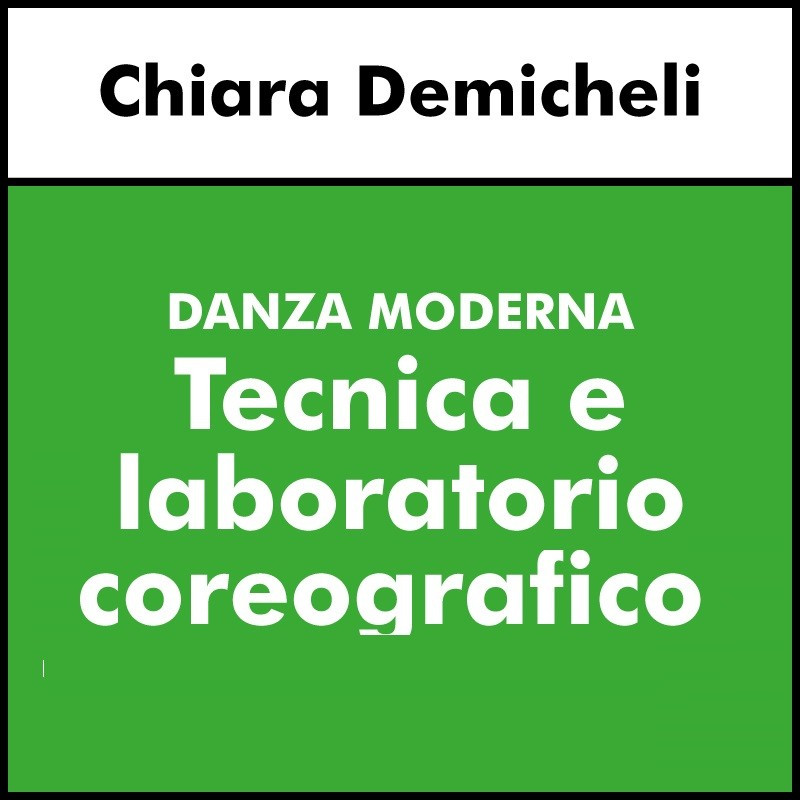 DANZA MODERNA (Demicheli) - Tecnica e lab. coreografico