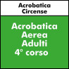 ALTRE DISCIPLINE -  Acrobatica Aerea Adulti Intermedio 4° anno