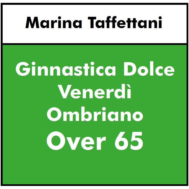ALTRE DISCIPLINE - Ginnastica dolce - over 70 - OMBRIANO