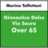 ALTRE DISCIPLINE - Ginnastica dolce - over 70 - VIA SAURO