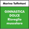 ALTRE DISCIPLINE - Ginnastica dolce Risveglio muscolare - Via Sauro