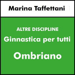 ALTRE DISCIPLINE  - Ginnastica per tutti monosettimanale- Ombriano