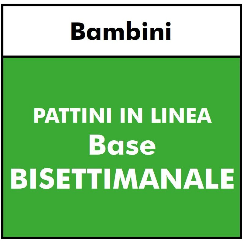 PATTINI IN LINEA - Bambini - Base Bisettimanale