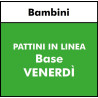 PATTINI IN LINEA - Bambini - Base 3 - VENERDI