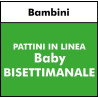 PATTINI IN LINEA - Bambini - Baby BISETTIMANALE