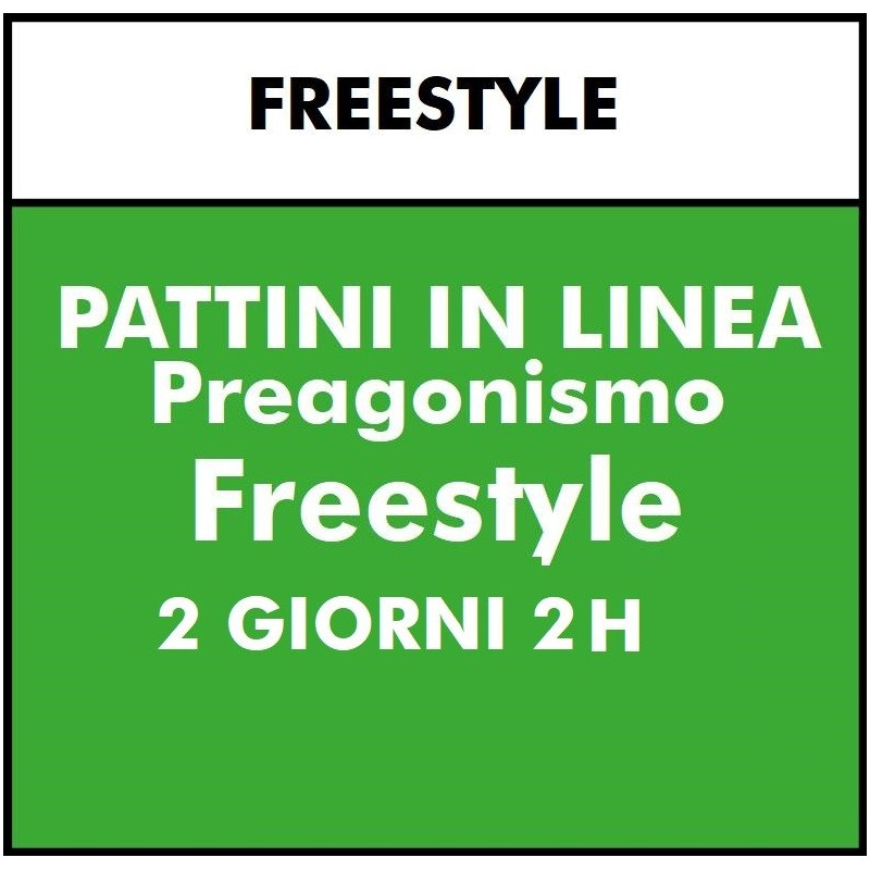 PATTINI IN LINEA - Preagonismo Freestyle  - 2 GIORNI 2 ORE