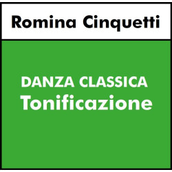 DANZA CLASSICA (Cinquetti) -Tonificazione