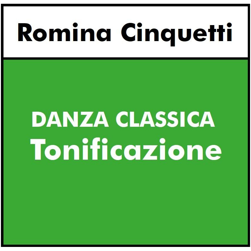 DANZA CLASSICA (Cinquetti) -Tonificazione