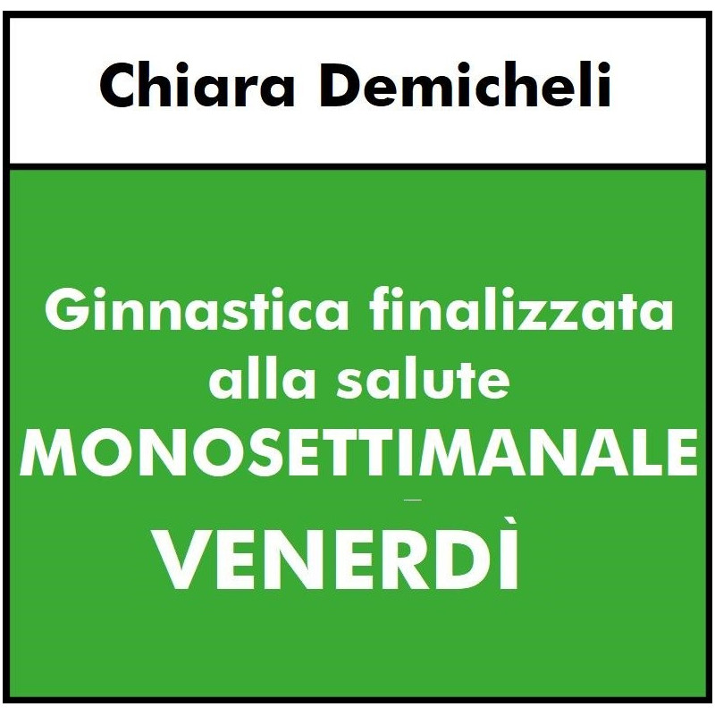 ALTRE DISCIPLINE  - Ginnastica finalizzata alla salute - San Carlo - Palestra ACli MONO - VENERDI