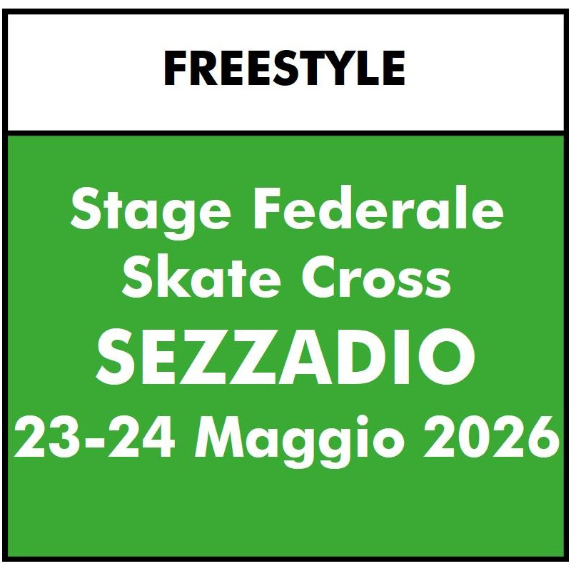 STAGE FEDERALE SKATE CROSS  - 23/24 maggio 2026