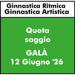 GINNASTICA RITMICA E ARTISTICA  - Quota Saggio Galà