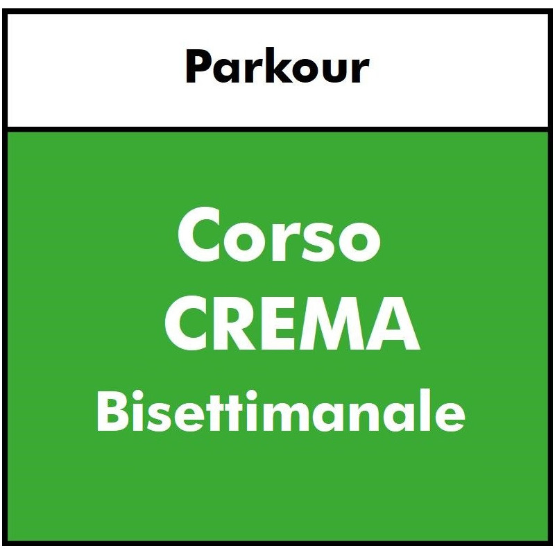 ALTRE DISCIPLINE  - Parkour  CREMA- Corso Base Bisettimanale