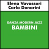 DANZA MODERN JAZZ (Vavassori - Donarini) - Bambini  ( da 4- 7 anni)