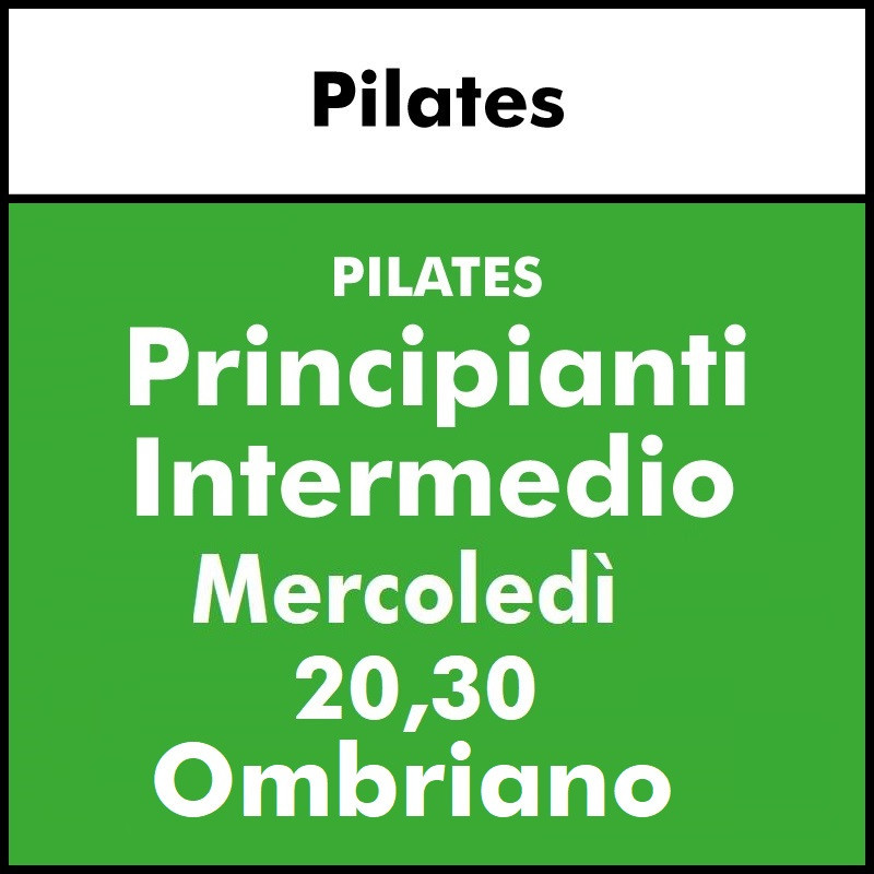 ALTRE DISCIPLINE - Salute e Fitness (Pilates) Principianti/Intermedio mercoledì sera OMBRIANO