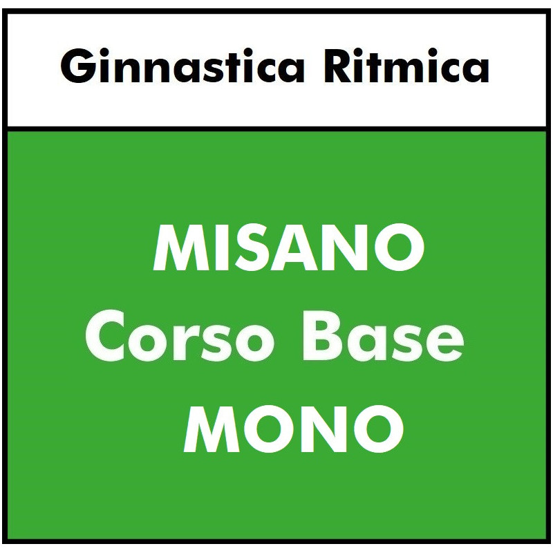 GINNASTICA RITMICA  - Ambra Bianchessi - Corso Base MISANO - MONOSETTIMANALE