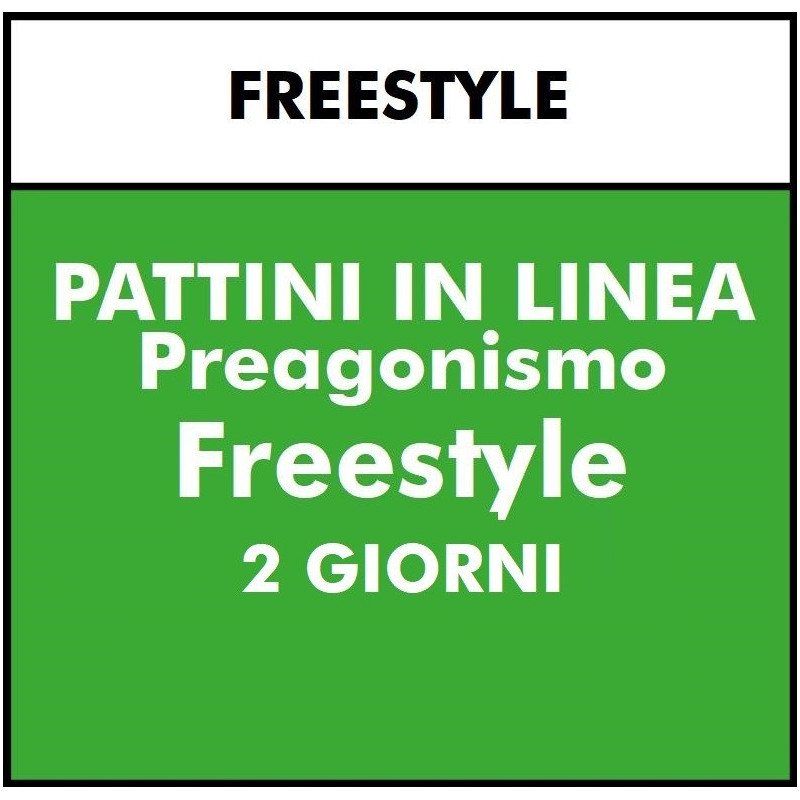 PATTINI IN LINEA - Preagonismo Freestyle  - 2 GIORNI 3 ORE