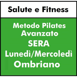 ALTRE DISCIPLINE - Salute e Fitness ( metodo Pilates) Avanzato lunedì mercoledì- sera - OMBRIANO