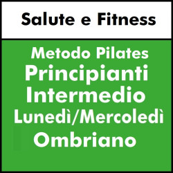 ALTRE DISCIPLINE - Salute e Fitness ( metodo Pilates) Principianti Intermedio - sera OMBRIANO