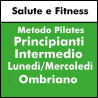 ALTRE DISCIPLINE - Salute e Fitness ( metodo Pilates) Principianti Intermedio - sera OMBRIANO