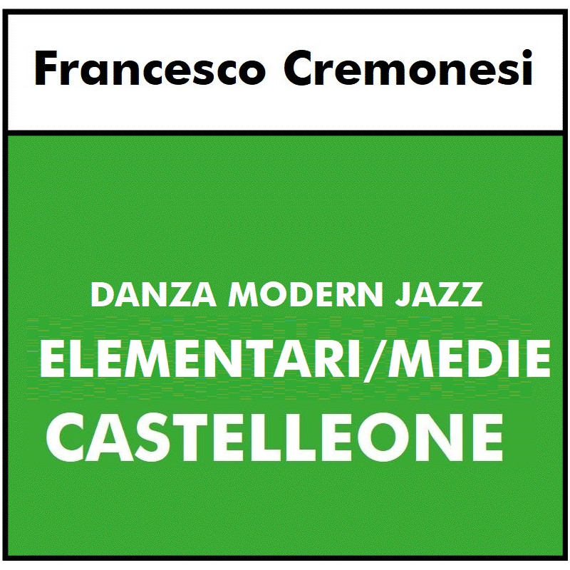 DANZA MODERN JAZZ (Cremonesi) CASTELLEONE - Elementari e Medie