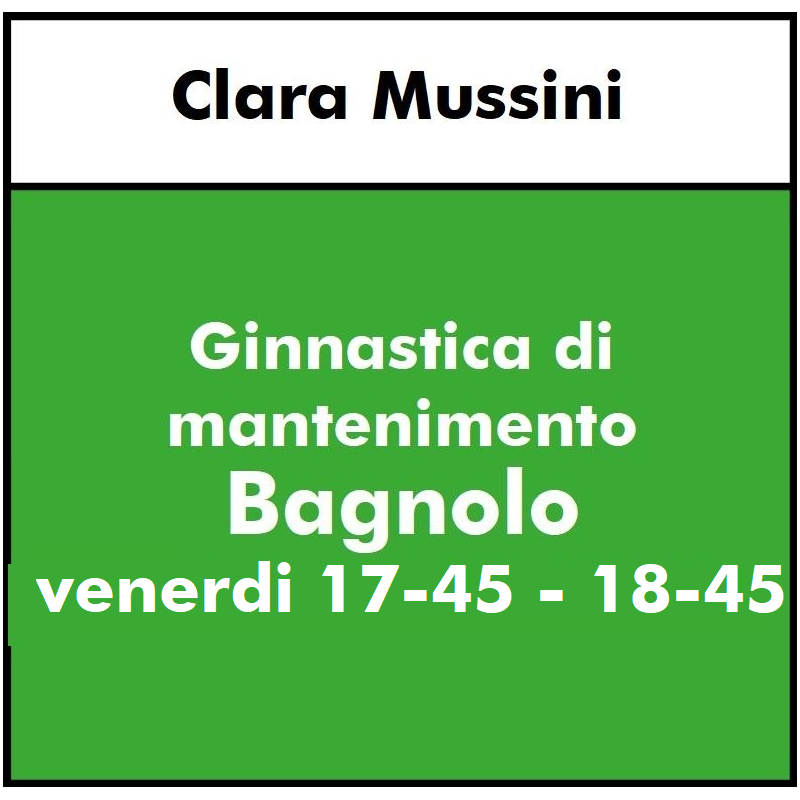 ALTRE DISCIPLINE  - Ginnastica per tutti MONOSETTIMANALE  VENERDI- Bagnolo Cr.