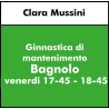 ALTRE DISCIPLINE  - Ginnastica per tutti MONOSETTIMANALE  VENERDI- Bagnolo Cr.