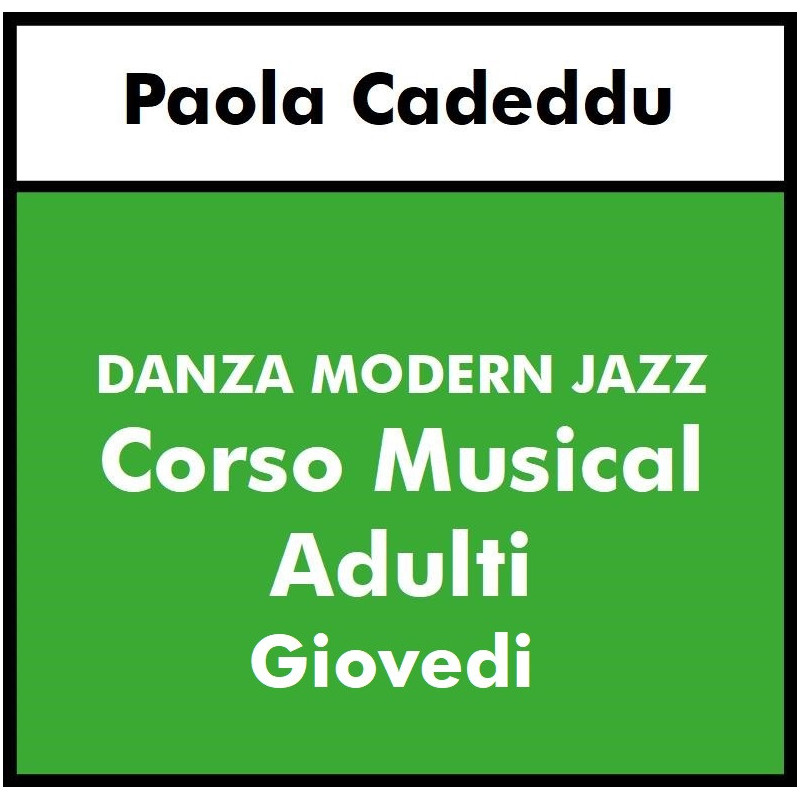 DANZA MODERN JAZZ (Cadeddu) - Musical Adulti - GIOVEDI