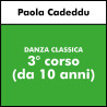 DANZA CLASSICA (Cadeddu) - 3° corso (da 10 anni)