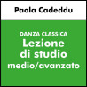 DANZA CLASSICA (Cadeddu) - lezione studio medio/avanzato